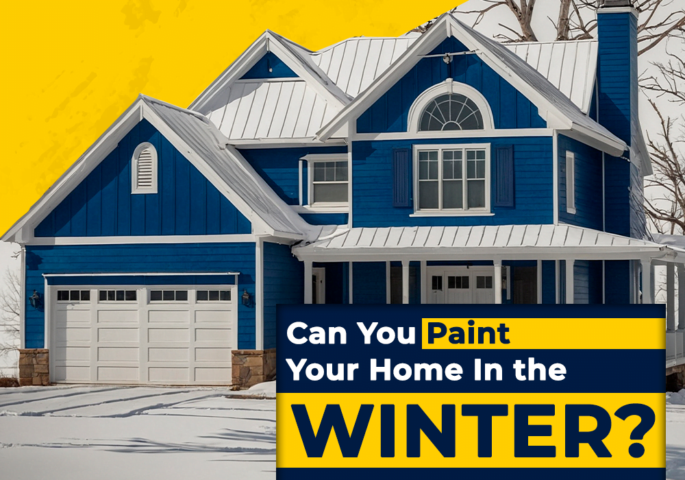 Read more about the article Can You Paint Your House In The Winter?